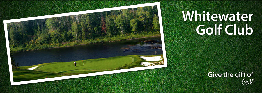 Whitewater Golf Club - Thunder Bay - $99